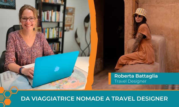 Da viaggiatrice nomade a Travel Designer: la testimonianza di Roberta Battaglia